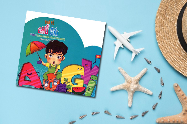 Tủ Sách Bài Thơ - Bài Hát - Câu Đố Dành Cho Bé: Chủ Đề Chữ Cái